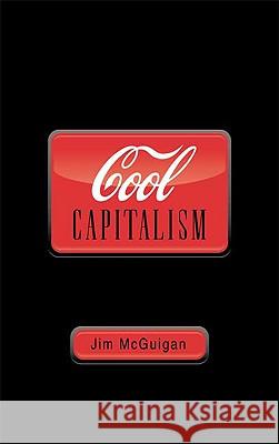 Cool Capitalism  Mcguigan 9780745326788  - książka