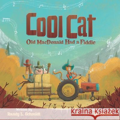 Cool Cat: Old MacDonald Had a Fiddle Tel Coelho Randy L. Schmidt 9780999588833 Tribal Clef Books - książka