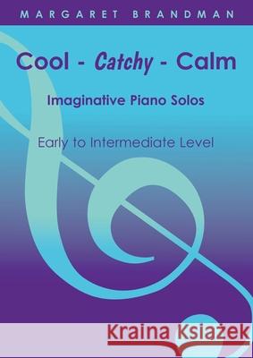 Cool-Catchy-Calm Margaret Brandman 9780949683045 Jazzem Music - książka