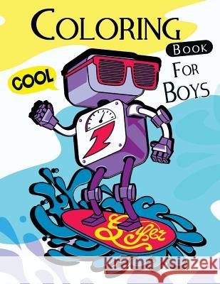 Cool Coloring Book For Boys: Cute Patterns for Summer to Color for Kids Mindfulness Coloring Artist 9781546922452 Createspace Independent Publishing Platform - książka