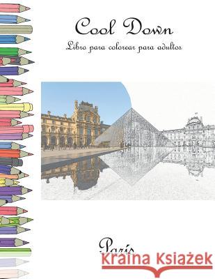 Cool Down - Libro Para Colorear Para Adultos: París Herpers, York P. 9781795037488 Independently Published - książka