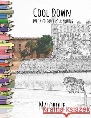 Cool Down - Livre à colorier pour adultes: Majorque Herpers, York P. 9781979405416 Createspace Independent Publishing Platform - książka