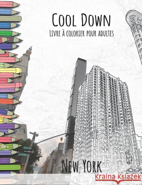 Cool Down - Livre à colorier pour adultes: New York Herpers, York P. 9781979405201 Createspace Independent Publishing Platform - książka