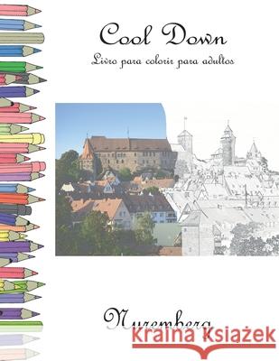 Cool Down - Livro para colorir para adultos: Nuremberg York P. Herpers 9781702291545 Independently Published - książka