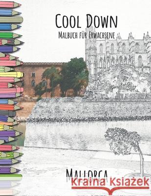 Cool Down - Malbuch für Erwachsene: Mallorca Herpers, York P. 9781541357891 Createspace Independent Publishing Platform - książka