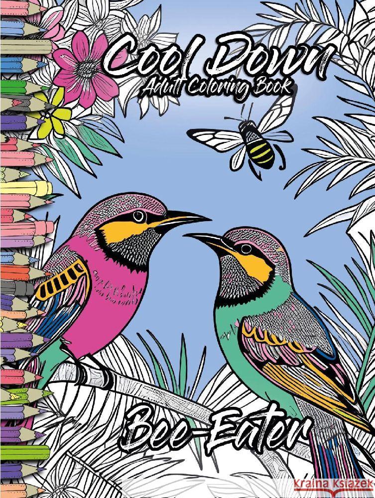 Cool Down | Adult Coloring Book: Bee-Eater Herpers, York P. 4260068867847 Herpers Verlag - książka