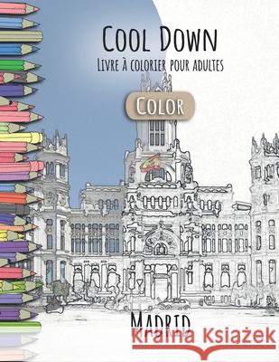 Cool Down [Color] - Livre á colorier pour adultes: Madrid Herpers, York P. 9781794235335 Independently Published - książka