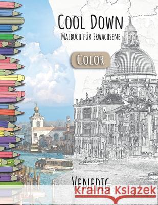 Cool Down [Color] - Malbuch für Erwachsene: Venedig Herpers, York P. 9781796201512 Independently Published - książka