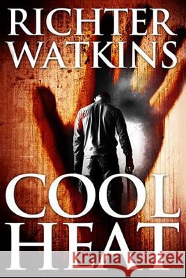 Cool Heat: Action-Packed Crime-Thriller: Book 1: The Heat Series Richter Watkins 9781496130143 Createspace - książka