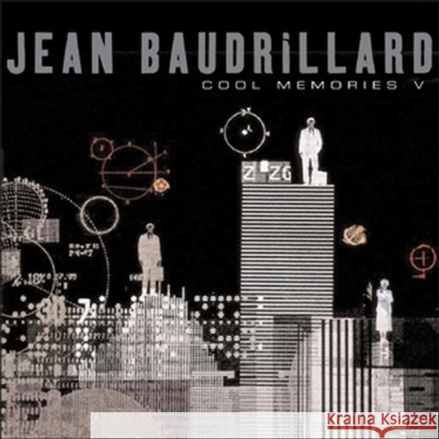 Cool Memories V: 2000 - 2004 Baudrillard, Jean 9780745636597 Polity Press - książka