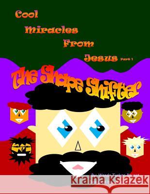 Cool Miracles From Jesus Part 1: The Shape Shifter Bryant, Austin M. 9781500849474 Createspace - książka