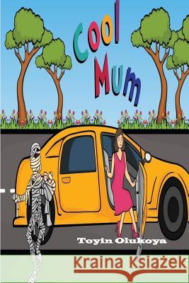 Cool Mum Toyin Olukoya Ella Banana 9781511632133 Createspace Independent Publishing Platform - książka