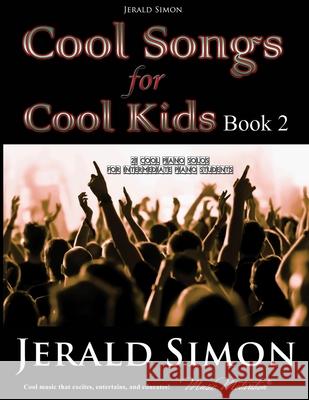 Cool Songs for Cool Kids (book 2) Jerald Simon 9780979071621 Music Motivation(r) - książka