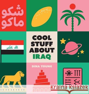 Cool Stuff About Iraq Dina Young Dina Young 9781919479620 Dina Young - książka