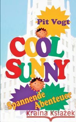 Cool Sunny: Spannende Abenteuer in Hollywood Vogt, Pit 9783752816488 Books on Demand - książka