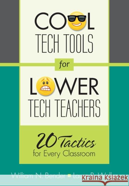 Cool Tech Tools for Lower Tech Teachers: 20 Tactics for Every Classroom Bender, William N. 9781452235530  - książka