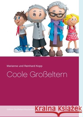 Coole Großeltern Marianne Und Reinhard Kopp 9783750403321 Books on Demand - książka