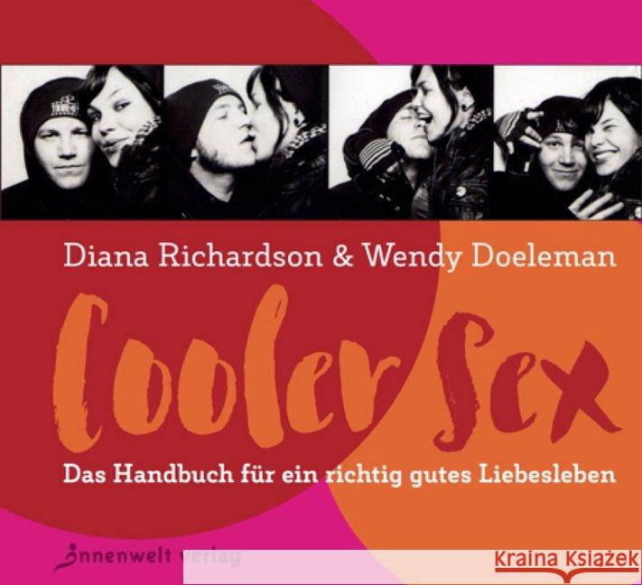 Cooler Sex : Das Handbuch für ein richtig gutes Liebesleben Doeleman, Wendy; Richardson, Diana 9783942502443 Innenwelt Verlag - książka