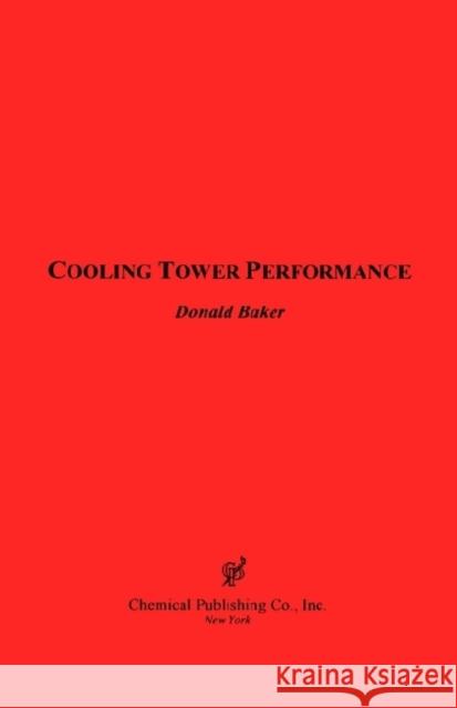 Cooling Tower Performance Donald R. Baker 9780820603001 Chemical Publishing Company - książka