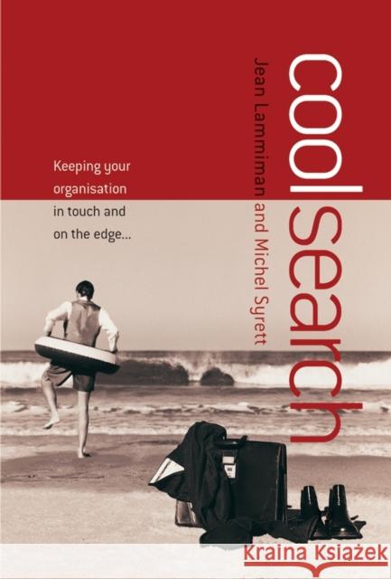 Coolsearch: Keeping Your Organization in Touch and on the Edge... Syrett, Michel 9781841124308 Capstone Publishing - książka