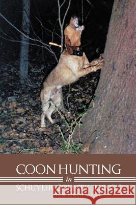 Coon Hunting in Schuyler County, Illinois Lerch, Don 9781475943672 iUniverse.com - książka