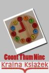 Coont Thum Nine: Anurr hunner an' oad McLimericks Shoor Caan, Angus 9781534955219 Createspace Independent Publishing Platform