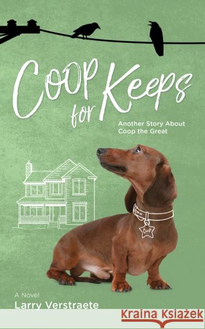 Coop for Keeps: Another Story About Coop the Great Larry Verstraete 9781773371139 Yellow Dog - książka