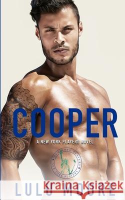 Cooper: A New York Players Novel Moore, Lulu 9798729830114 Independently published - książka