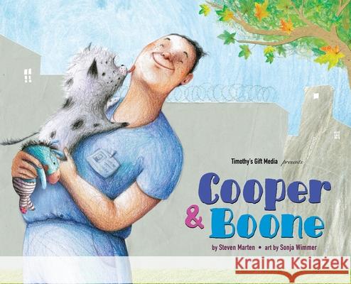 Cooper and Boone Steven Marten Sonja Wimmer 9780998247106 Timothy's Gift, Inc. - książka