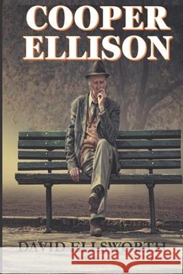 Cooper Ellison: One life, One story David Ellsworth 9781701091283 Independently Published - książka
