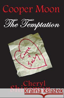 Cooper Moon: The Temptation Cheryl Shireman 9781625660084 Still Waters Publishing - książka