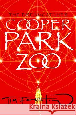 COOPER PARK ZOO THE DREAMCATCHER: 2022 Tim Ferentino, Europe Books 9791220122238 Europe Books - książka