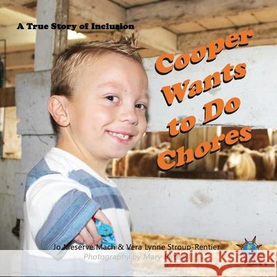 Cooper Wants to Do Chores: A True Story of Inclusion Jo Meserve Mach Vera Lynne Stroup-Rentier Mary Birdsell 9781947541238 Finding My Way Books - książka