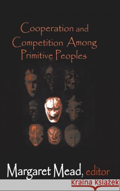 Cooperation and Competition Among Primitive Peoples Margaret Mead 9781138521285 Routledge - książka