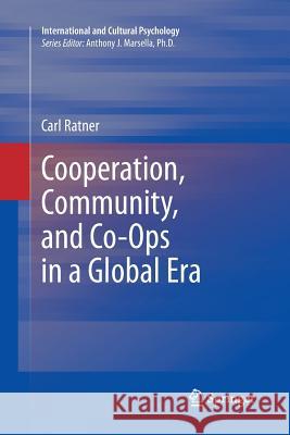 Cooperation, Community, and Co-Ops in a Global Era Carl Ratner 9781489992024 Springer - książka