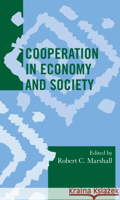 Cooperation in Economy and Society Robert C. Marshall 9780759119819 Altamira Press - książka