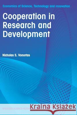 Cooperation in Research and Development Nicholas S. Vonortas Nicholas S 9781461375180 Springer - książka