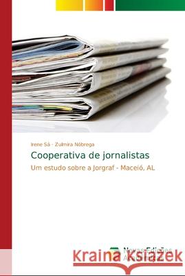 Cooperativa de jornalistas Sá, Irene 9786139632824 Novas Edicioes Academicas - książka