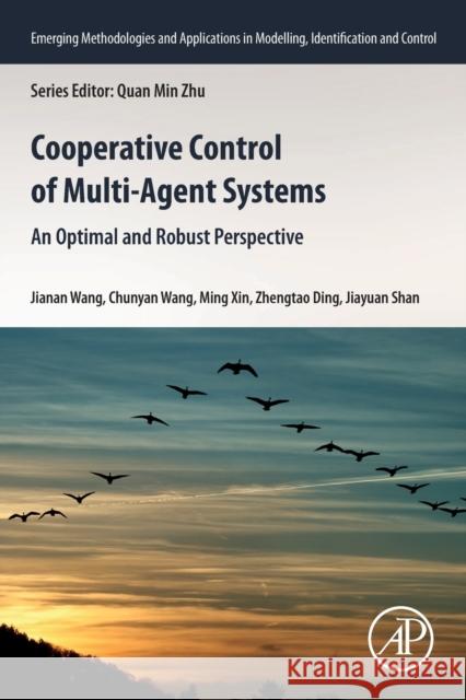 Cooperative Control of Multi-Agent Systems: An Optimal and Robust Perspective Jianan Wang Chunyan Wang Ming Xin 9780128201183 Academic Press - książka