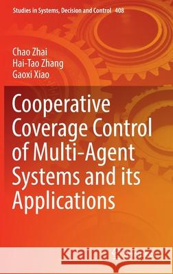 Cooperative Coverage Control of Multi-Agent Systems and Its Applications Zhai, Chao 9789811676246 Springer - książka