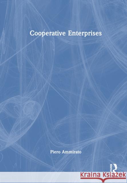 Cooperative Enterprises Piero Ammirato 9781032216843 Taylor & Francis Ltd - książka