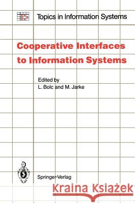 Cooperative Interfaces to Information Systems Leonard Bolc Matthias Jarke 9783642828171 Springer - książka