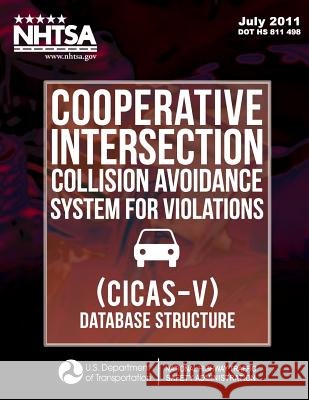 Cooperative Intersection Collision Avoidance System for Violations (CICAS-V) - Database Structure Koopmann, Jonathan 9781495241031 Createspace - książka