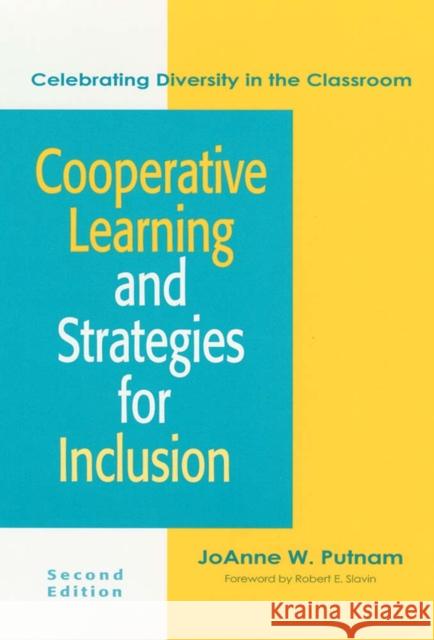 Cooperative Learning and Strategies for Inclusion: Celebrating Diversity in the Classroom, Second Edition Putnam, Joanne 9781557663467 Brookes Publishing Company - książka