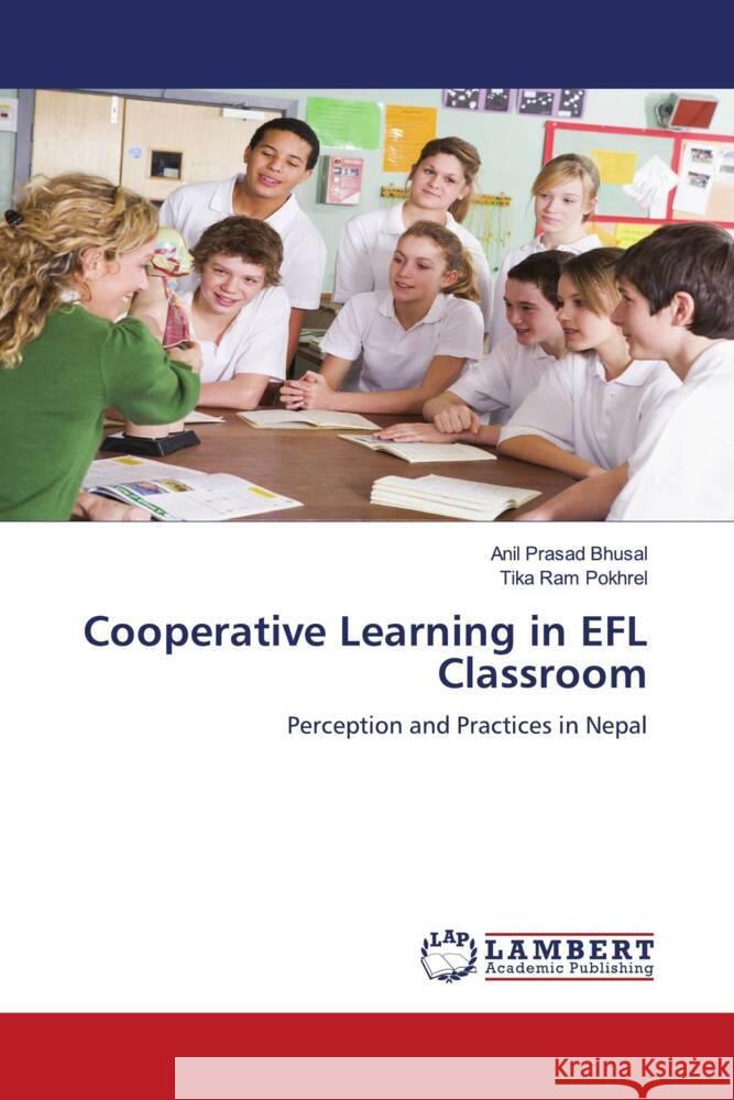 Cooperative Learning in Efl Classroom Anil Prasad Bhusal, Tika Ram Pokhrel 9783844394443 LAP Lambert Academic Publishing - książka