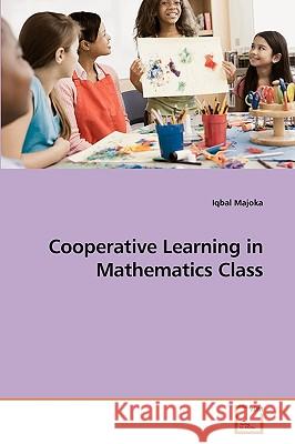 Cooperative Learning in Mathematics Class Iqbal Majoka 9783639254341 VDM Verlag - książka