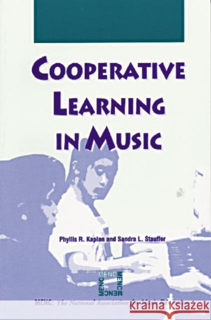 Cooperative Learning in Music Phyllis Kaplan 9781565450516 Rowman & Littlefield Education - książka