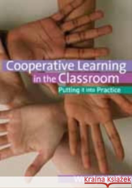 Cooperative Learning in the Classroom: Putting It Into Practice Jolliffe, Wendy 9781412923798 Paul Chapman Publishing - książka