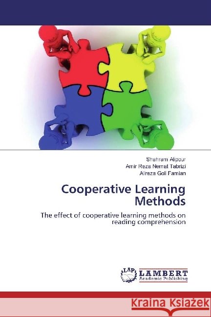 Cooperative Learning Methods : The effect of cooperative learning methods on reading comprehension Alipour, Shahram; Nemat Tabrizi, Amir Reza; Famian, Alireza Goli 9783330335172 LAP Lambert Academic Publishing - książka