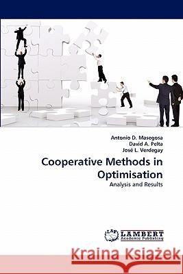 Cooperative Methods in Optimisation Antonio D Masegosa (Universidad de Granada Spain), David A Pelta, José L Verdegay 9783844324587 LAP Lambert Academic Publishing - książka